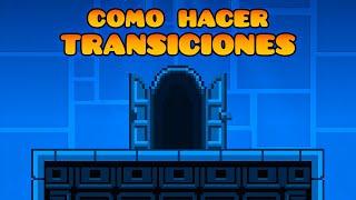 Como hacer Transiciones en el Modo Plataforma | Geometry Dash 2.2