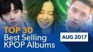 [TOP 30] Best selling K-POP albums｜August 2017 (Based on Hanteo Chart)