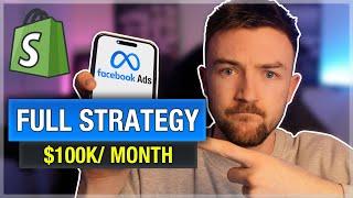 Facebook Ads Strategy That Took Me From $0-$100k Per Month (Facebook Ads / Meta Ads Tutorial)