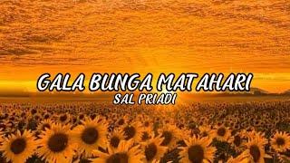 Sal Priadi - Gala Bunga Matahari | lirik lagu