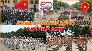 VẺ ĐẸP VINH QUANG TRÊN THAO TRƯỜNG CỦA CÁC KHỐI CAND CHO DIỄU BINH A50