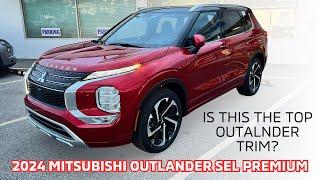 2024 Mitsubishi Outlander SEL Premium. Is this the top Outlander Trim?