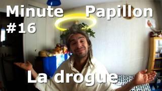 Minute Papillon #16 La drogue (feat Jésus Christ)