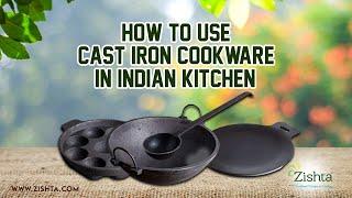 How To Use Cast Iron Cookware in Indian Kitchen?