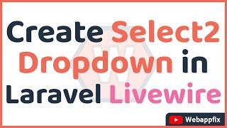 Select2 Dropdown in Laravel Livewire | Laravel Livewire Select2 Dropdown Example | Livewire Select2