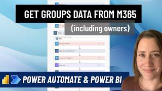 Get and visualize GROUP MEMBERS & OWNERS with Power Automate & Power BI