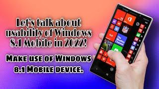 Using Windows Mobile 8/8.1 in 2022 | Is it possible to use Windows Phone in 2022?