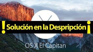 Error al instalar osx el capitán (Solución en la descripción)