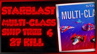 Starblast.io | MULTİ-CLASS SHIP TREE #{seri 4}