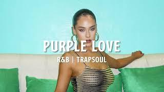 (FREE) Maeta x Kiana Ledé x Rick Ross Type Beat "PURPLE LOVE" | Rnb & Trapsoul (Prod. Password)