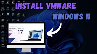 How To Install Vmware On Windows 11