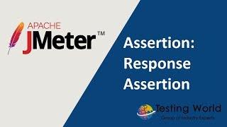 Jmeter Tutorial 9 - Part-1: Assertions :  Response Assertion