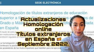 Homologación ONLINE títulos extranjeros ONLINE en España. Actualización Septiembre 2022