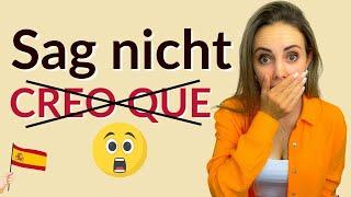 Das Spanische Creo que - meine Meinung (opinión) ausdrücken