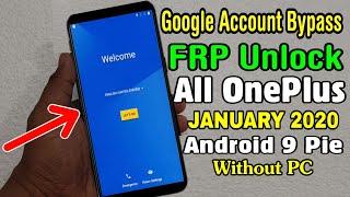 All OnePlus 3T, 5, 5T, 6, 6T, 7, 7 Pro..etc JANUARY 2020 Google/FRP Lock Bypass Android 9 Pie |NO PC