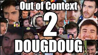 Doug Doug Out of Context 2: The Dougening