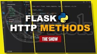 HTTP Methods (GET/ POST) & Retrieving Form Data In Flask - Python Flask Tutorial Part 3 | 2020 HD