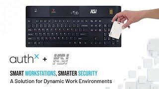 AuthX +KSI - Tap In Walk Away Solution | Smart Workstations, Smarter Security