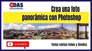 Cómo crear una foto panorámica con varias fotos con Photoshop #photoshop