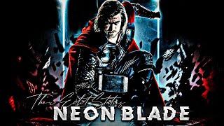 Neon Blade Ft.Thor Edit Status | Neon Blade X Thor Edit Status | Thor Edit status