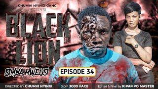 SIMBA MWEUSI {BLACK LION} - EPISODE 34 | CHUMVINYINGI