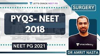 PYQs- NEET 2018 | Surgery for Medical PG/NEET PG/NEXT | Dr Amrit Nasta