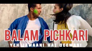 Balam Pichkari_Dance Cover || Yeh Jawaani Hai Deewani || Ganesh Manwar Choreography