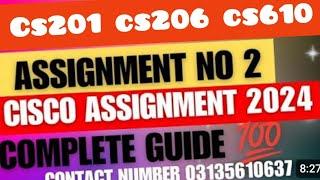 cs201 assignment 2 solution 2024 | cs206 assignment 2 | cs610 assignment 2 | Cisco assignment 2024