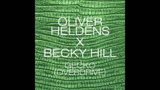 Oliver Heldens X Becky Hill - Gecko (Overdrive) [Radio Edit]