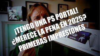 ¡TENGO UNA PS PORTAL! PARTE 1 - PRIMERAS IMPRESIONES ¿MERECE LA PENA EN 2025? 