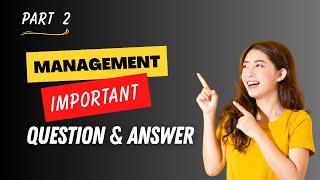 Important Management Short Questions & Answer | Management Questions Part 2