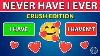 Never Have I Ever - Crush Edition 