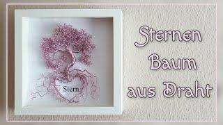 Sternenkinder Baum/ Schritt für Schritt Anleitung/ Lebensbaum/ DIY Drahtbaum/ Sternen Baum aus Draht