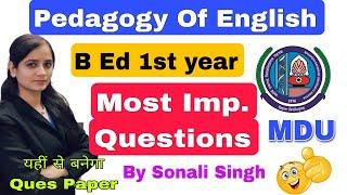 pedagogy of english important question b.ed 1st year  mdu | mdu b.ed 1st year imp.ques #mdu #bed