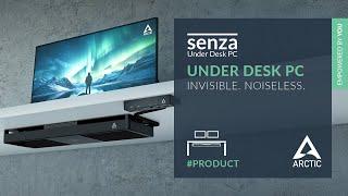 ARCTIC senza Under Desk PC – Invisible. Noiseless. Senza.