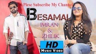 Besamal Song with Imran & Zhilik Bangla New Music Video 2018