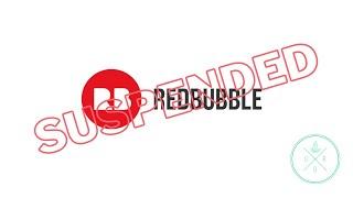 Redbubble Suspended My Account - How To Get Your Redbubble Account Back - Print On Demand Business