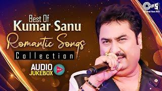 Best Of Kumar Sanu Romantic Songs Collection | 90s Hits Hindi Songs | 90s Evergreen Hindi Love Songs