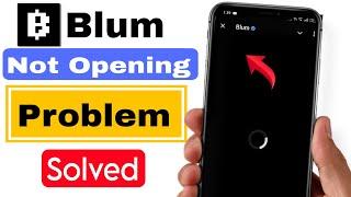 Blum app not opening | Blum telegram bot not opening | Blum not opening | Blum not working today