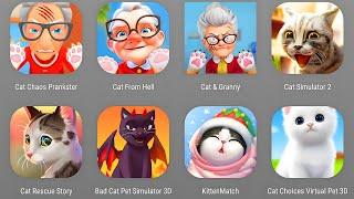 Cat Chaos Prankster,Cat From Hell,Bad Cat Simulator Prank Granny,Cat Simulator 2,Cat Rescue Story