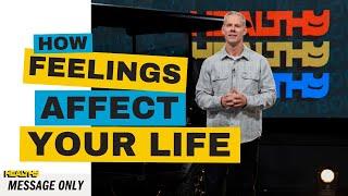 How Feelings and Emotions Affect Your Overall Wellness (Message) | Sandals Church