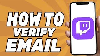 How to Verify Your Email on Twitch (2024)