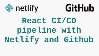 Setup a CI CD Pipeline with Netlify and Github for a React Application Tutorial