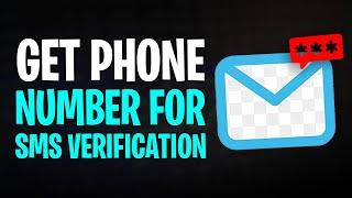 How to Get a Phone Number for SMS Verification (OTP & SMS Verification) - 2025