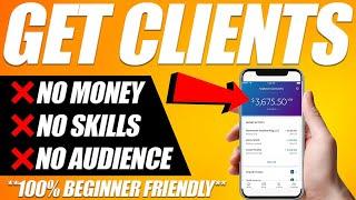 How To Get Digital Marketing Agency Clients With NO Experience, NO Money & NO Audience