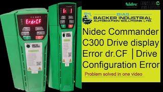 Nidec Commander C300 Drive display Error dr.CF │Drive Configuration Error │#controltechniques