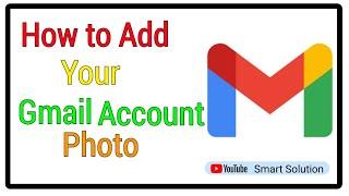 How to Add Gmail Account Photo. Smart Solution.