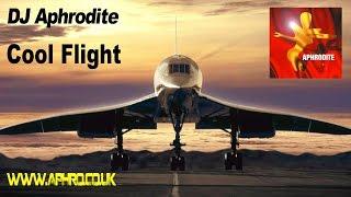 DJ Aphrodite - Cool Flight