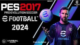 PES 2017 | EFOOTBALL GRAPHIC MENU NEW STYLE 2024 | 2/1/24 | PC