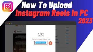 How To Upload Reels On Instagram PC - Step By Step Guide